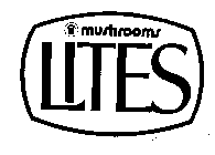 MUSHROOMS LITES