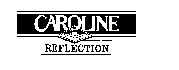 CAROLINE REFLECTION