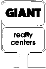 GIANT REALTY CENTERS