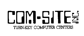COM-SITE INC. TURN-KEY COMPUTER CENTERS