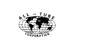 ALL-TUBE CORPORATION.
