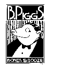 B. PIGG'S BONES & BOOZE