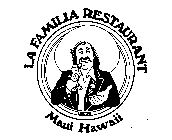 LA FAMILIA RESTAURANT MAUI HAWAII EST. 1971