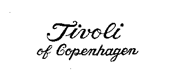 TIVOLI OF COPENHAGEN