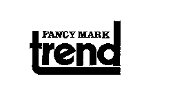 FANCY MARK TREND