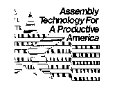 ASSEMBLY TECHNOLOGY FOR A PRODUCTIVE AMERICA