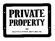 PRIVATE PROPERTY MD A DIVISION OF M&D SPORTSWEAR, INC.