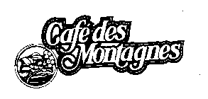 CAFE DES MONTAGNES