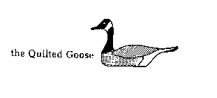 THE QUILTED GOOSE