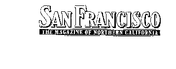 SAN FRANCISCO THE MAGAZINE OF NORTHERN CALIFORNIA