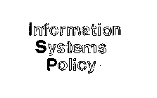 INFORMATION SYSTEMS POLICY