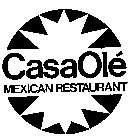 CASA OLE' MEXICAN RESTAURANT