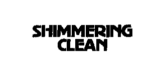 SHIMMERING CLEAN