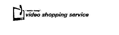 VIDEO SHOPPING SERVICE