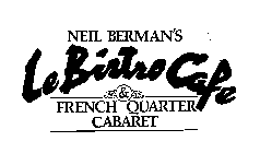 NEIL BERMAN'S LEBISTRO CAFE & FRENCH QUARTER CABARET