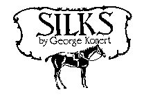 SILKS BY GEORGE KONERT