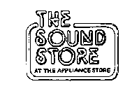 THE SOUND STORE AT THE APPLIANCE STORE