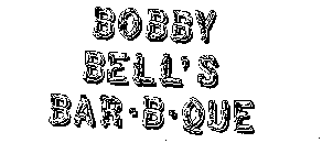 BOBBY BELL'S BAR-B-QUE