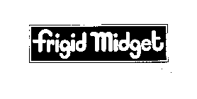FRIGID MIDGET