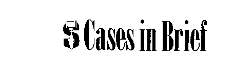 S CASES IN THE BRIEF