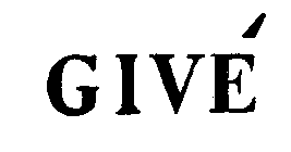 GIVE