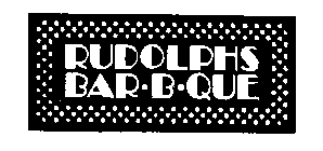 RUDOLPHS BAR. B. QUE
