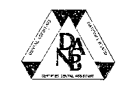 DANB DENTAL ASSISTING NATIONAL BOARD CERTIFIED DENTAL ASSISTANT