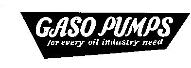 GASO PUMPS FOR EVERY OIL INDUSTRY NEED