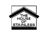 THE HOUSE OF STAINLESS