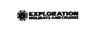 EXPLORATION HOLIDAYS AND CRUISES