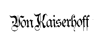 VON KAISERHOFF