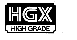 HGX HIGH GRADE