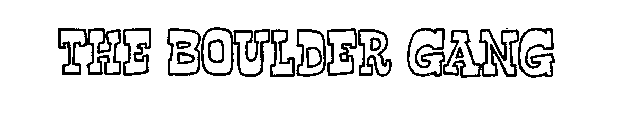 THE BOULDER GANG