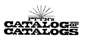 FTTN'S CATALOG OF CATALOGS