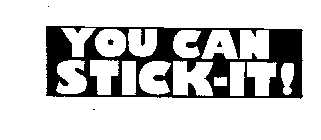 YOU CAN STICK-IT!
