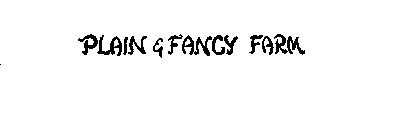 PLAIN & FANCY FARM