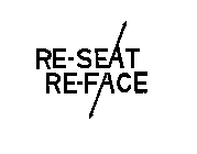 RE-SEAT RE-FACE