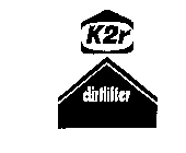 K2R DIRTLIFTER