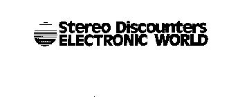 STEREO DISCOUNTERS ELECTRONIC WORLD