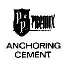 PP PREMIX ANCHORING CEMENT