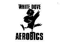 WHITE DOVE AEROBICS
