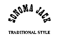 SONOMA JACK TRADITIONAL STYLE