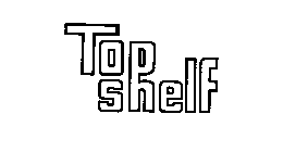 TOP SHELF