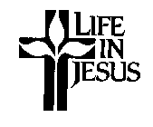 LIFE IN JESUS