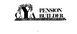 CYA PENSION BUILDER A CURRENT YIELD ANNUITY FOR QUALIFIED PLANS