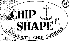 CHIP SHAPE