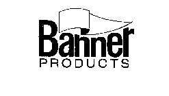 BANNER PRODUCTS
