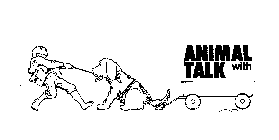 ANIMAL TALK WITH