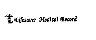 LIFESAVER MEDICAL RECORD