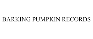 BARKING PUMPKIN RECORDS